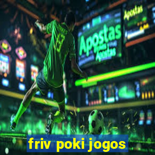 friv poki jogos